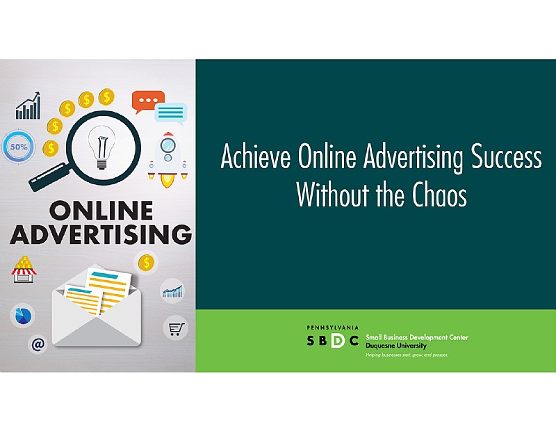 Achieve Online Advertising Success - Without the Chaos (online)